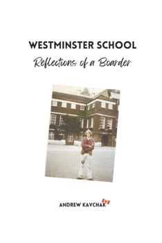 Paperback Westminster School: Reflections of a Boarder Book