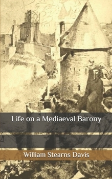 Life on a Mediaeval Barony