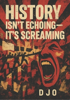 Paperback History Isn’t Echoing — It’s Screaming Book