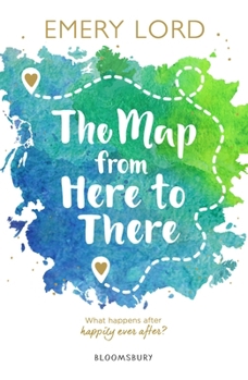 The Map from Here to There - Book #2 of the Start of Me and You