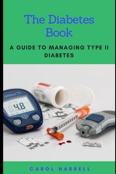 Paperback The Diabetes Book: A Guide To Maintaining Type 2 Diabetes Book