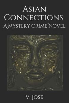 Paperback Asian Connections: A Mystery Crime Novel Book