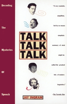 Paperback Talk Talk Talk: Decoding the Mysteries of Speech Book