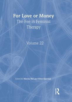 Paperback For Love or Money: The Fee in Feminist Therapy Book