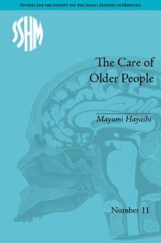 Hardcover The Care of Older People: England and Japan, A Comparative Study Book