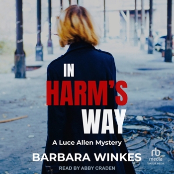 In Harm's Way: A Luce Allen Mystery