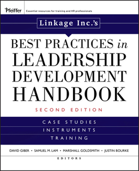 Hardcover Linkage Inc's Best Practices in Leadership Development Handbook: Case Studies, Instruments, Training Book