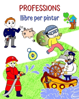 Professions llibre per pintar: Belles il-lustracions de professions populars perquè els nens aprenguin