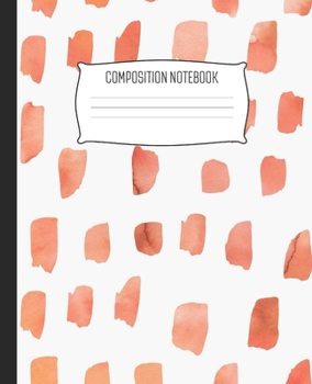 Composition Notebook: Wide Ruled Notebook Watercolor Brush Orange Spots Lined School Journal | 100 Pages | 7.5" x 9.25" | Children Kids Girls Teens Women | Perfect For School