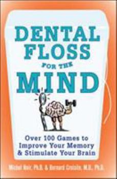 Paperback Dental Floss for the Mind: A Complete Program for Boosting Your Brain Power Book
