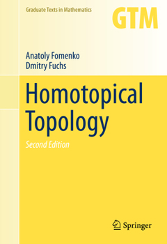 Homotopical Topology (Graduate Texts in Mathematics, 273) - Book #273 of the Graduate Texts in Mathematics