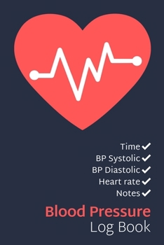 Blood Pressure Log Book: 4 Measurements Per Day Daily Tracking Journal, 1 Year Blood Pressure Tracker