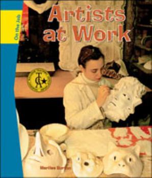 Hardcover Artists at Work (on the Job) Book