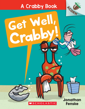 Paperback Get Well, Crabby!: An Acorn Book (a Crabby Book #4) Book