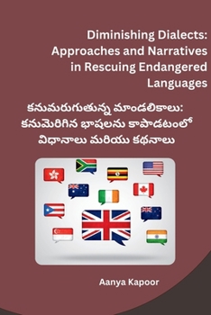 Paperback Diminishing Dialects: Approaches and Narratives in Rescuing Endangered Languages [Telugu] Book