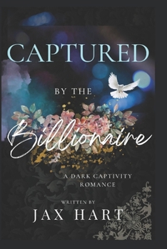 Paperback Captured by the Billionaire: A Billionaire Dark Romance Boxed Set Book