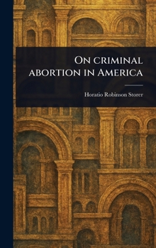 Hardcover On Criminal Abortion in America Book