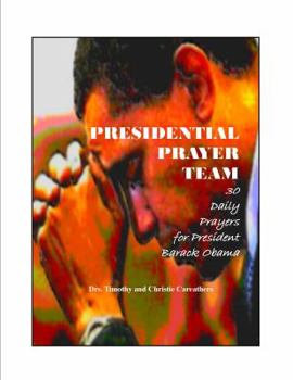 Paperback Presidential Prayer Team: 30 Daily Prayers for President Barack Obama Book