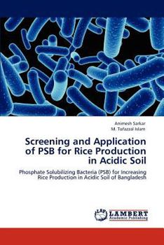 Paperback Screening and Application of PSB for Rice Production in Acidic Soil Book