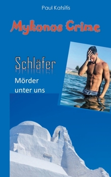 Paperback Der Schläfer - Mörder unter uns: Mykonos Crime 25 [German] Book