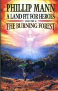 Hardcover A Land Fit for Heroes: Volume 4 - The Burning Forest Book