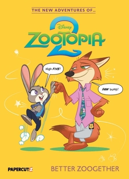 Hardcover The New Adventures of Zootopia 2 Vol. 1: Better Zoogether Book