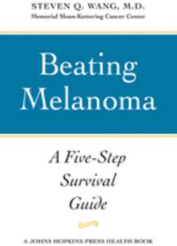 Paperback Beating Melanoma: A Five-Step Survival Guide Book