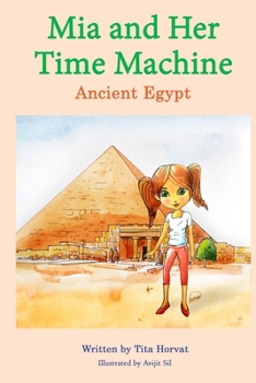Paperback Mia and Her Time Machine: Ancient Egypt Book