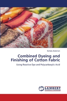 Paperback Combined Dyeing and Finishing of Cotton Fabric Book