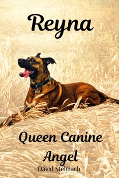 Reyna: Queen Canine Angel