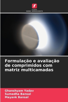 Paperback Formulação e avaliação de comprimidos com matriz multicamadas [Portuguese] Book