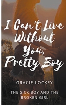 Paperback I Can't Live Without You, Pretty Boy Book