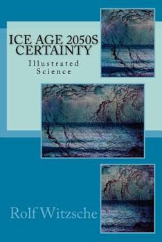 Paperback Ice Age 2050s Certainty: Illustrated Science Book