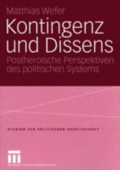 Paperback Kontingenz Und Dissens: Postheroische Perspektiven Des Politischen Systems [German] Book