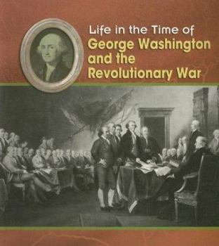 George Washington Y La Guerre Revolucionaria/ George Washington and the Revolutionary War (En La Epoca De/ Life in the Time of) - Book  of the Life in the Time of . . .