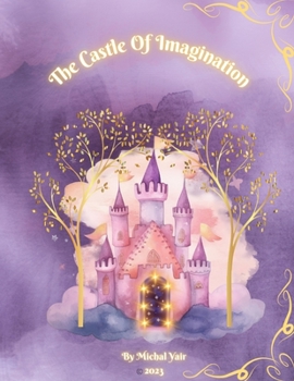 Paperback The Castle Of Imagination Book