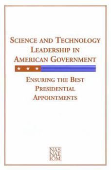 Paperback Science and Technology Leadership in American Government: Ensuring the Best Presidential Appointments Book