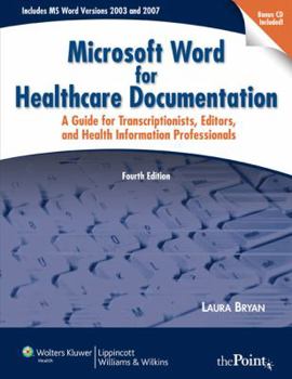 Paperback Microsoft Word for Healthcare Documentation: A Guide for Transcriptionists, Editors, and Health Information Professionals [With CDROM and Access Code] Book