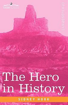 The Hero in History: A Study in Limitation and Possibility