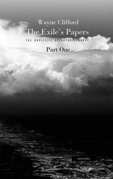 Paperback The Exile's Papers: The Duplicity of Autobiography: Part One Book