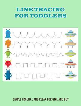 Paperback Line Tracing for Toddlers: Simple Practice and Relax For Girl and Boy Book