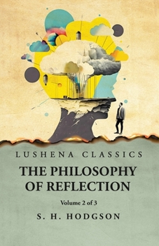 The Philosophy of Reflection Volume 2 of 3