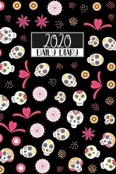 2020 Daily Diary: A5 Day on a Page to View Full DO1P Planner Lined Writing Journal | Black, Pink, Green, Purple, & Yellow Day of the Dead Sugar Skulls (2020 Daily Diaries)