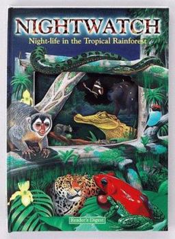 Hardcover Nightwatch: Night-Life in the Tropical Rainforest Book