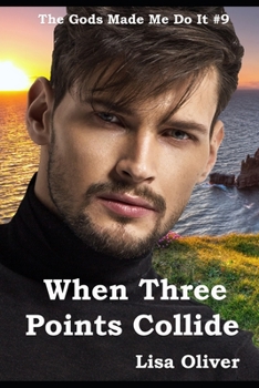 When Three Points Collide: Ra's Story - Book #9 of the Gods Made Me Do It