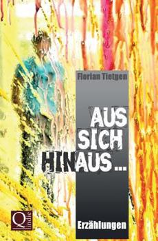 Paperback Aus sich hinaus ...: Erzählungen [German] Book