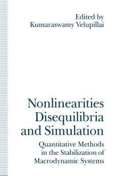 Paperback Nonlinearities, Disequilibria and Simulation: Proceedings of the Arne Ryde Symposium on Quantitative Methods in the Stabilization of Macrodynamic Syst Book