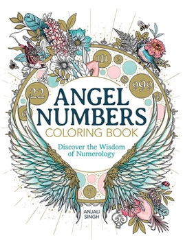 Paperback Angel Numbers Coloring Book: Discover the Wisdom of Numerology Book