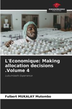 Paperback L'Economique: Making allocation decisions .Volume 4 Book