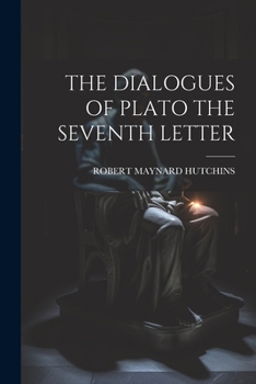 Paperback The Dialogues of Plato the Seventh Letter Book